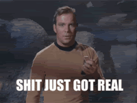 ShitJustGotReal.gif