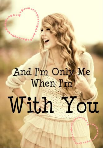 I'm Only Me When I'm With You
